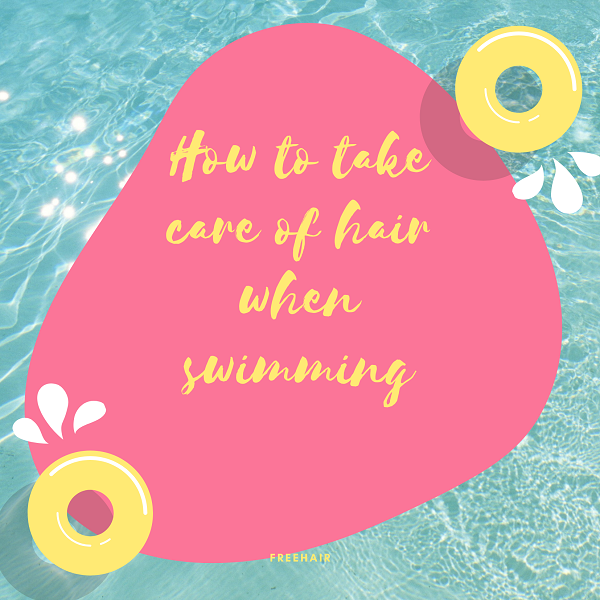 How to take care of hair when swimming
