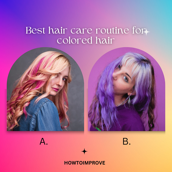 Best hair care routine for colored hair